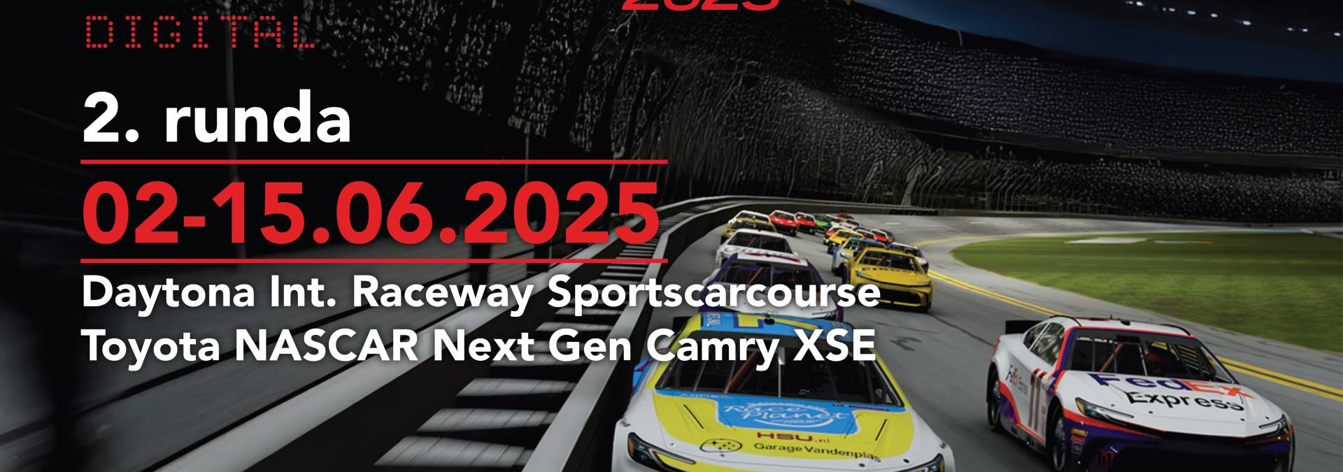 Informacje i zapisy do 2. rundy TOYOTA GR CUP DIGITAL  -  02-15.06.2025 - Daytona Int. Raceway Sportscarcourse - Toyota NASCAR Next Gen Camry XSE